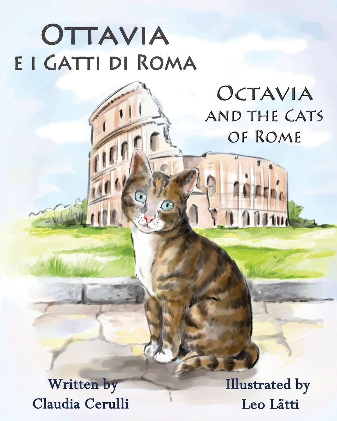 Ottavia e i Gatti di Roma - Octavia and the Cats of Rome: A bilingual picture book in Italian and English