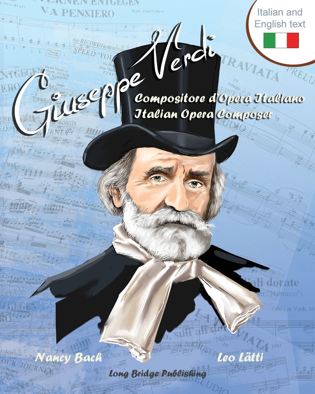 Giuseppe Verdi, Compositore d'Opera Italiano - Giuseppe Verdi, Italian Opera Composer: A bilingual picture book (Italian-English text)