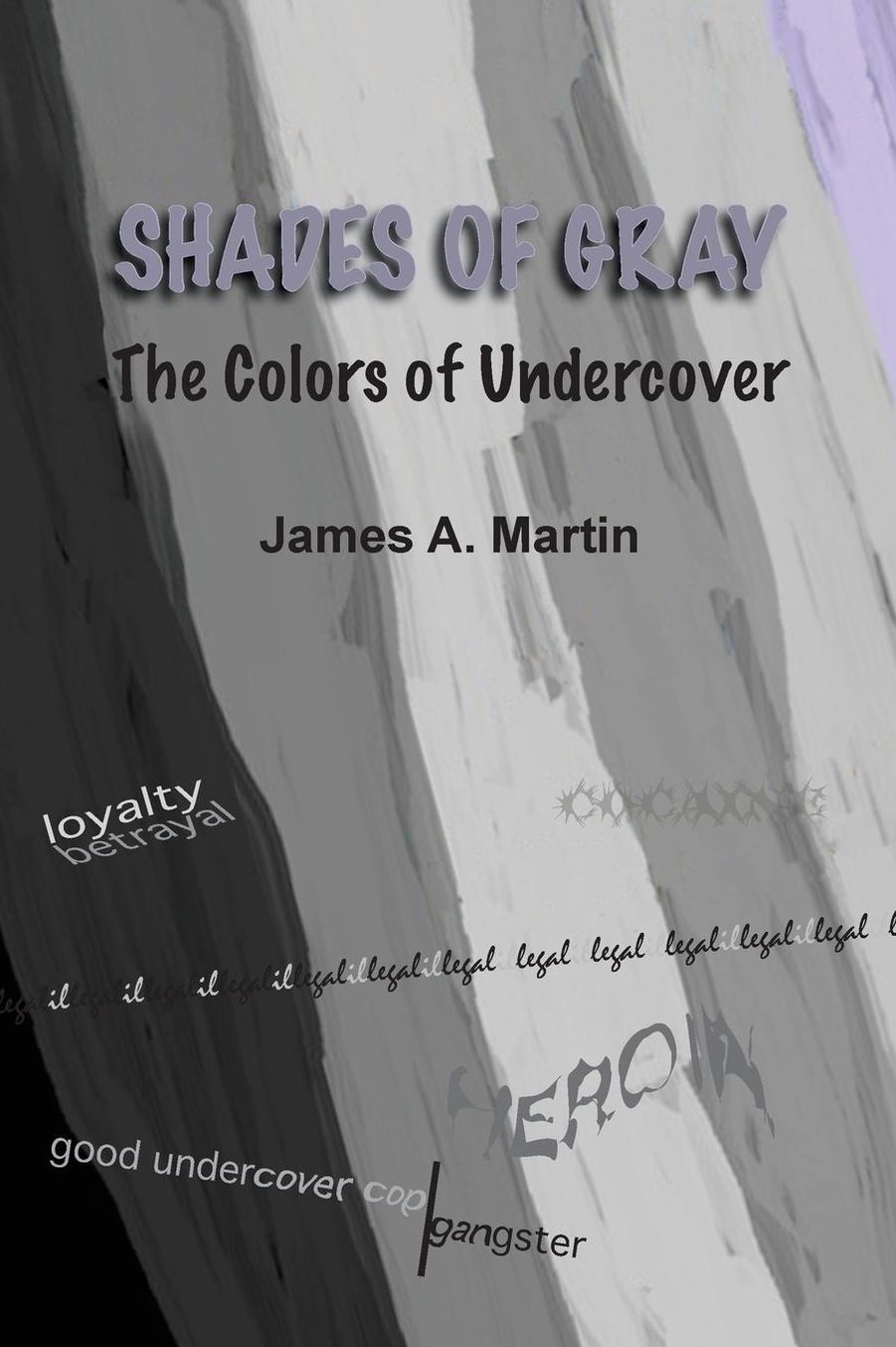 Shades of Gray, The Colors of Undercover