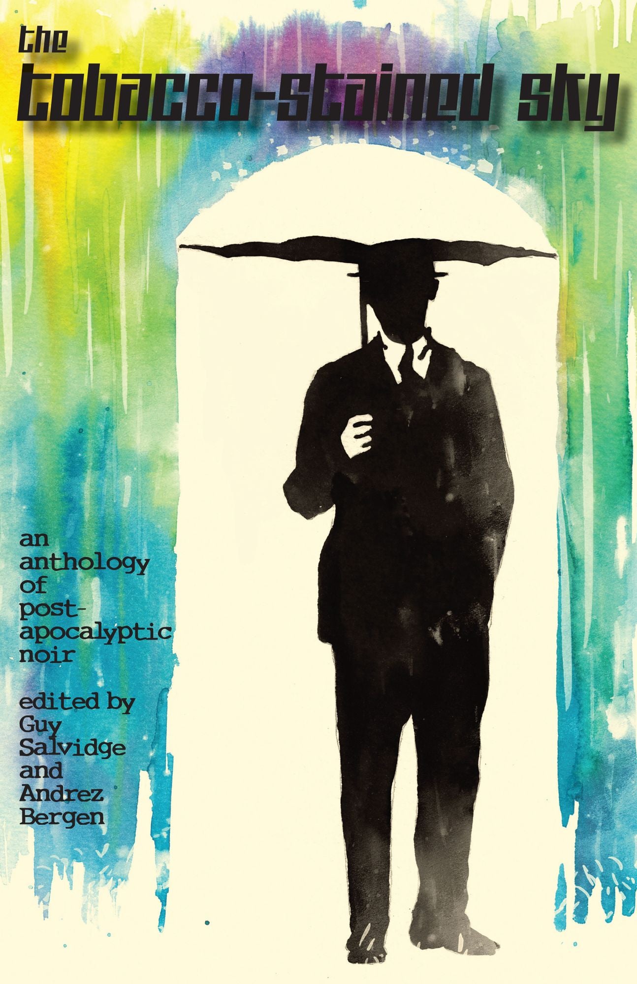 The Tobacco-Stained Sky: An Anthology of Post-apocalyptic Noir
