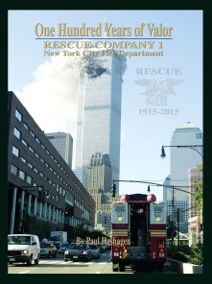 One Hundred Years of Valor: Rescue Company 1 New York City Fire Department