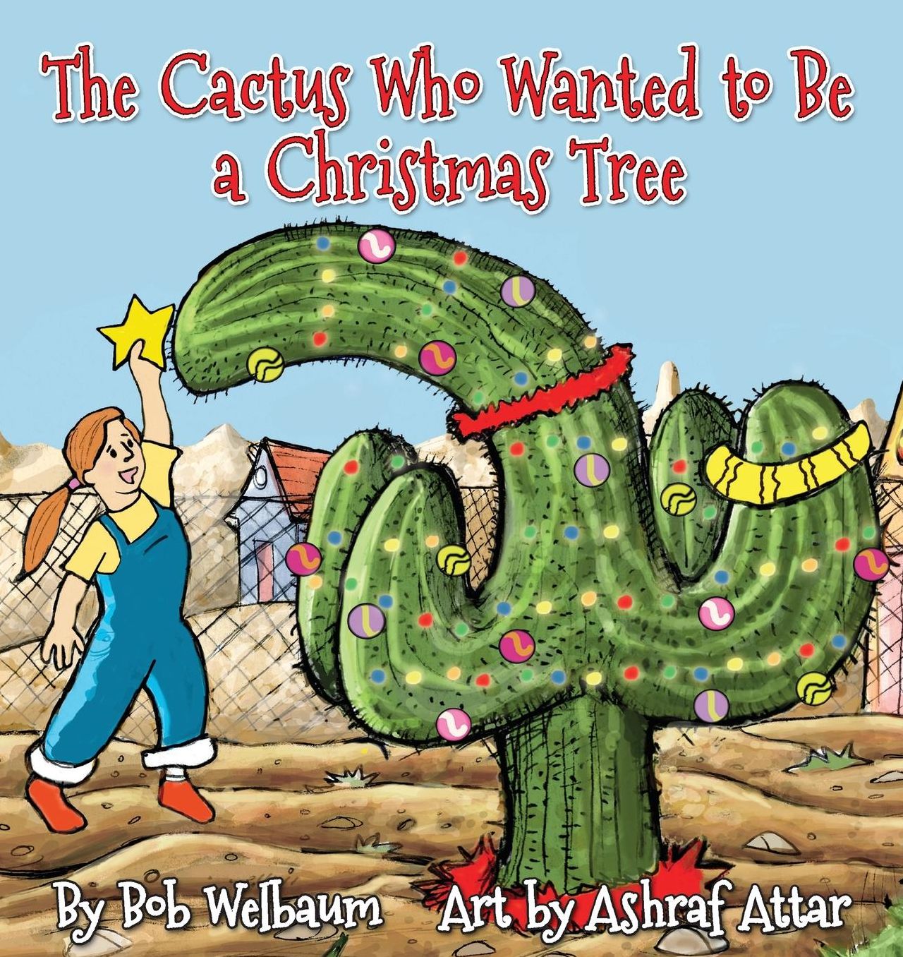 The Cactus Who Wanted to Be a Christmas Tree