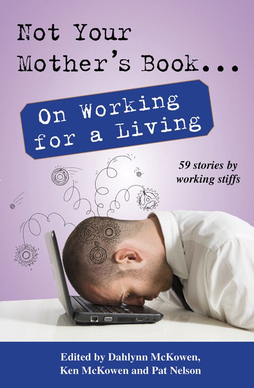 Not Your Mother's Book . . . On Working for a Living