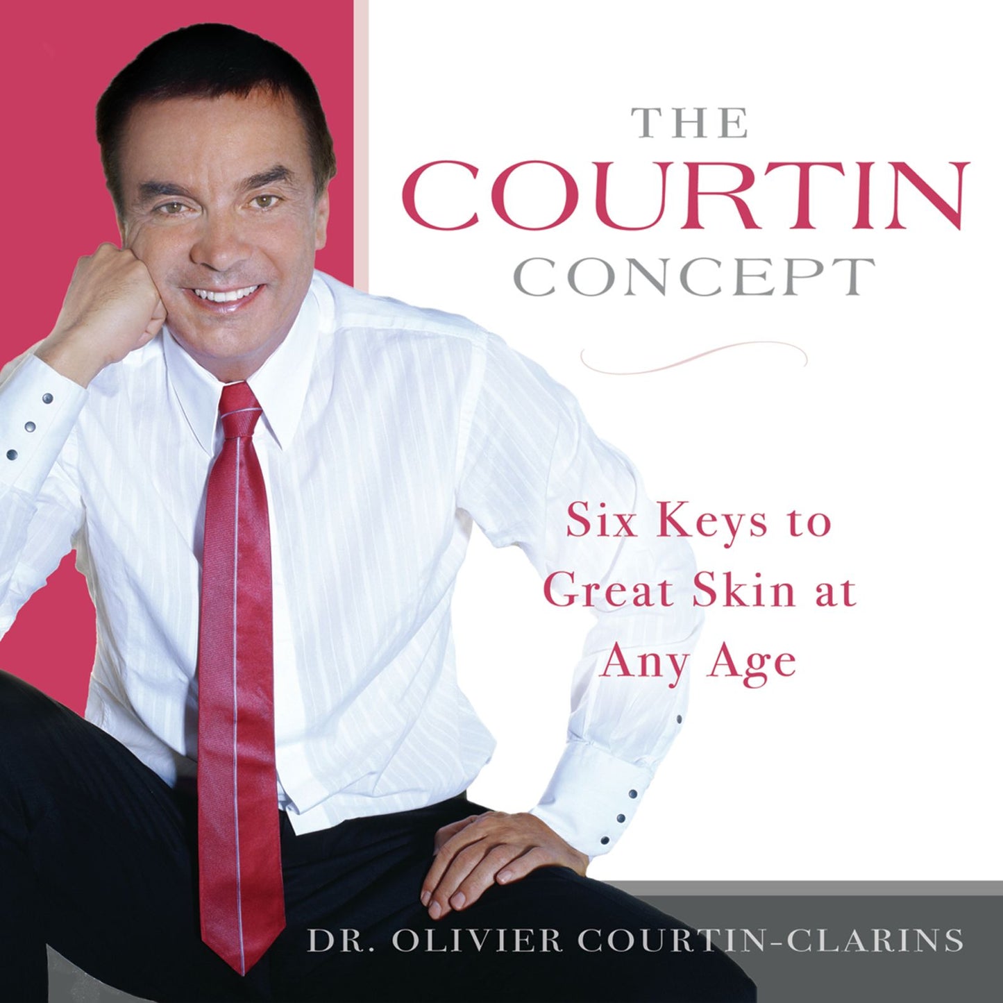 The Courtin Concept: Six Keys to Great Skin at Any Age