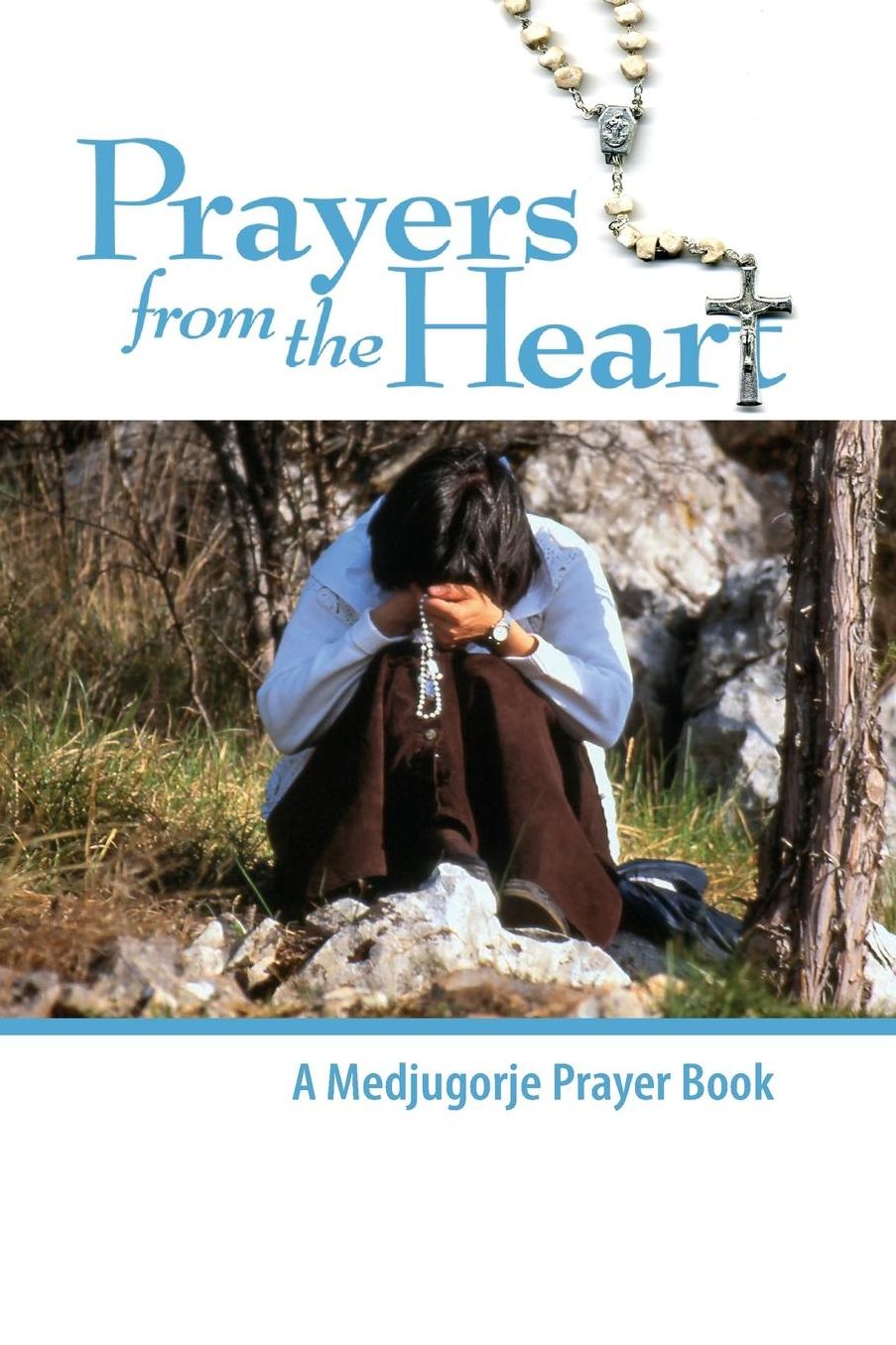 Prayers from the Heart: A Medjugorje Prayer Book