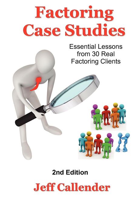 Factoring Case Studies: Essential Lessons from 30 Real Factoring Clients