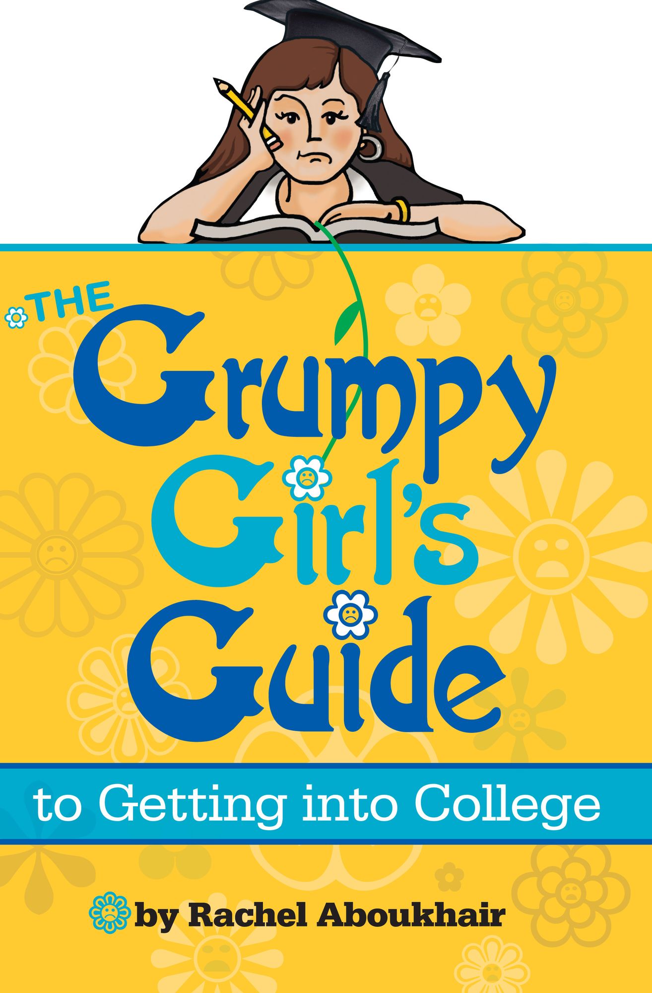 The Grumpy Girls Guide to Getting into College