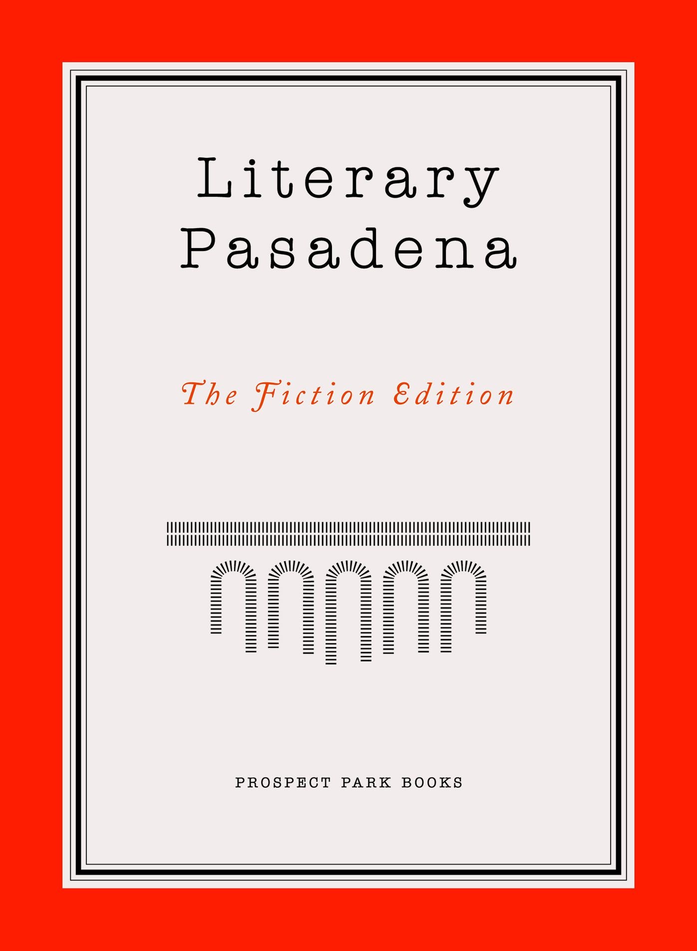 Literary Pasadena: The Fiction Edition