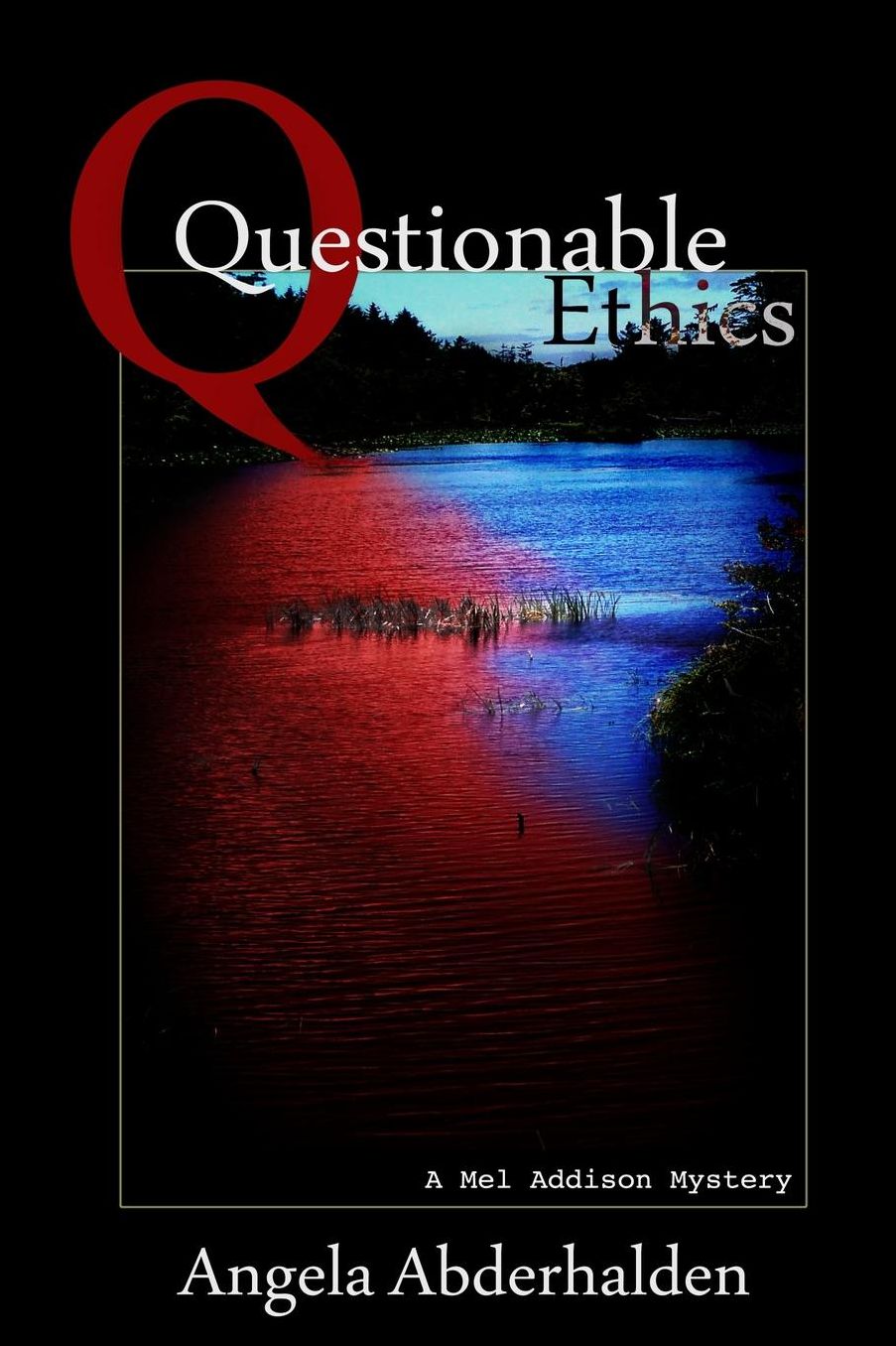Questionable Ethics: A Mel Addison Mystery