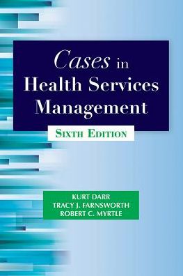 Cases in Health Services Administration