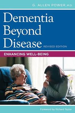 Dementia Beyond Disease: Enhancing Well-Being
