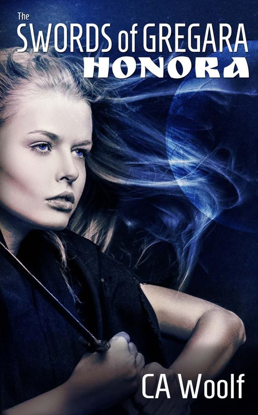 The Swords of Gregara - Honora: a sci-fi romance