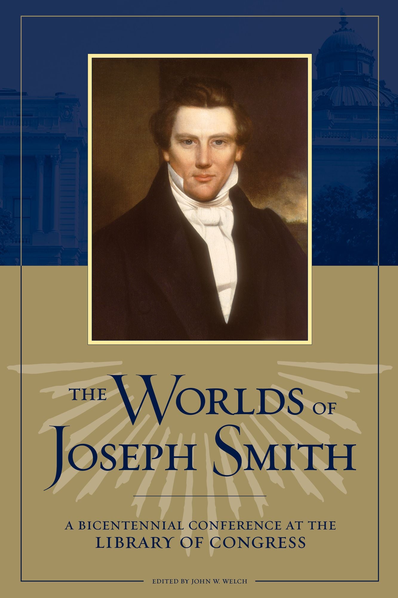 The Worlds of Joseph Smith: A Bicentennial Conference at the Library of Congress