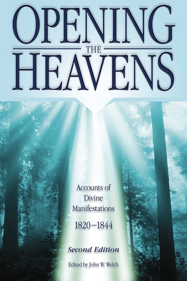 Opening the Heavens: Accounts of Divine Manifestations, 1820-1844