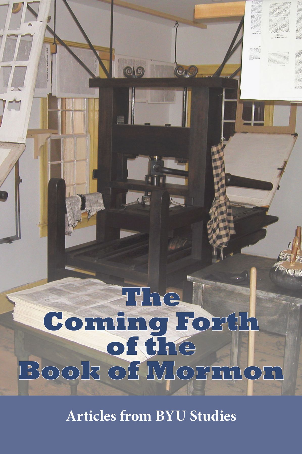 The Coming Forth of the Book of Mormon: Articles from BYU Studies