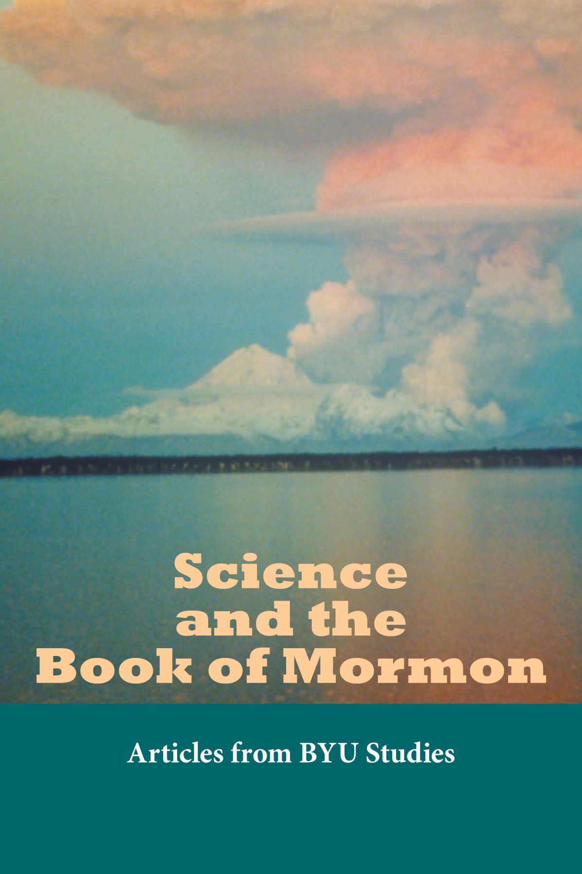 Science and the Book of Mormon: Articles from BYU Studies