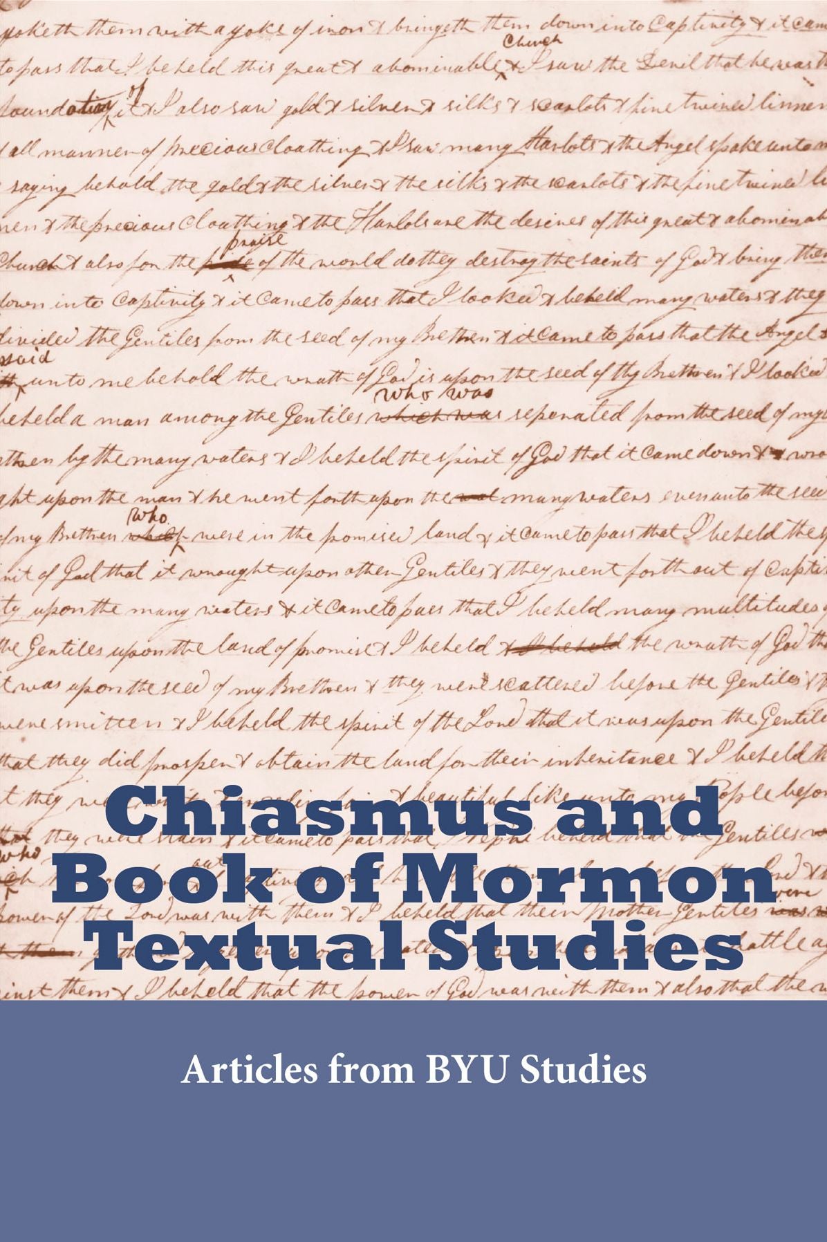 Chiasmus and Book of Mormon Textual Studies: Articles from BYU Studies