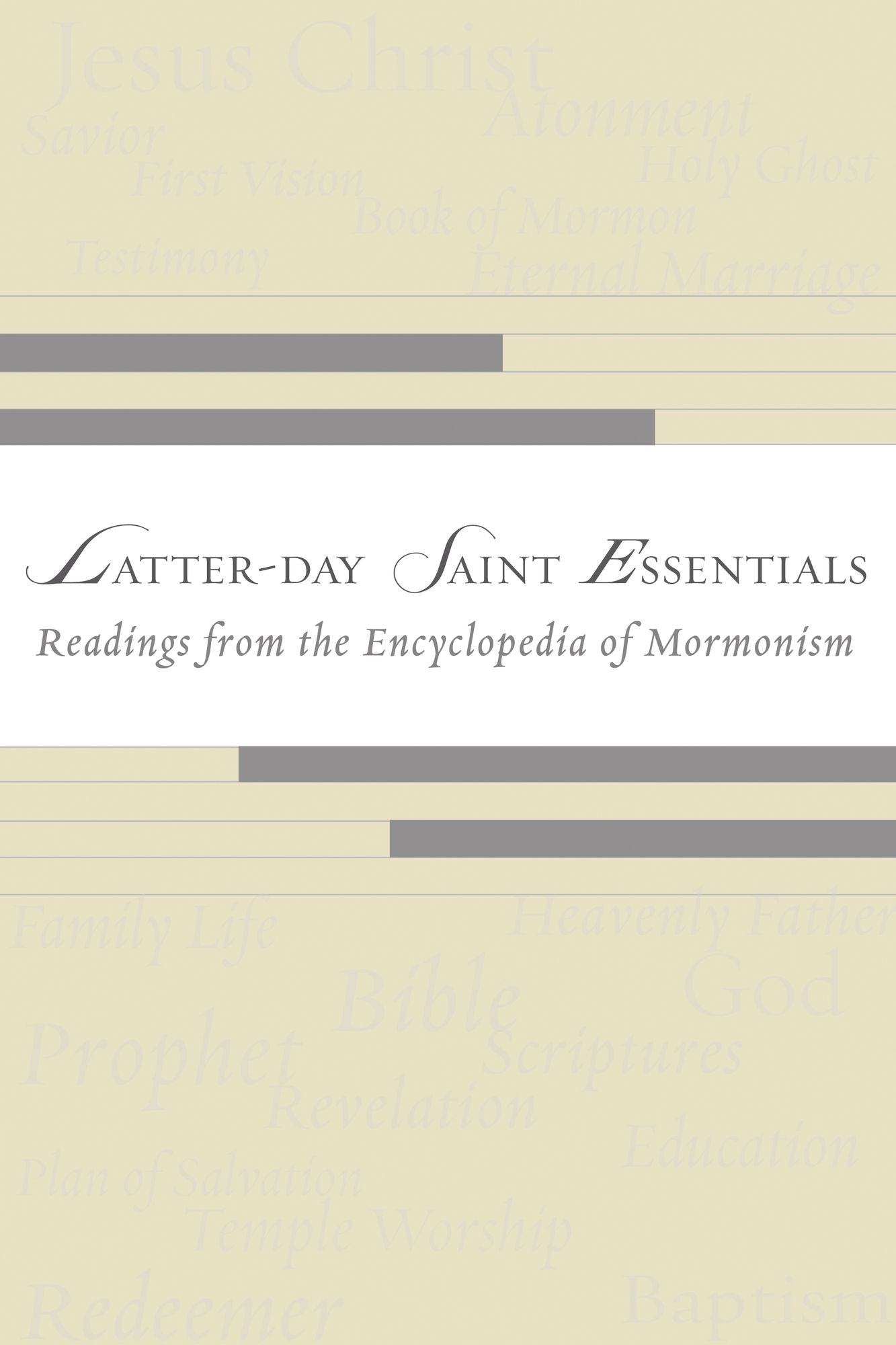 Latter-day Saint Essentials: Readings from the Encyclopedia of Mormonism