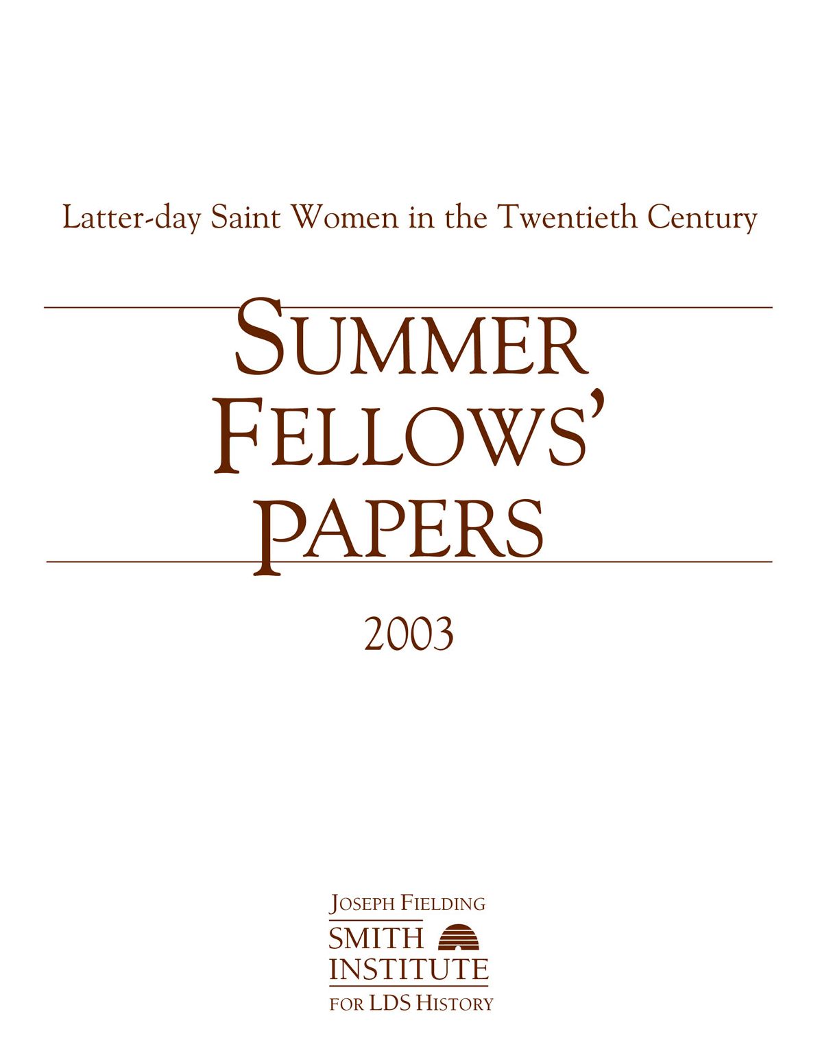 Summer Fellows' Papers 2003: Latter-day Saint Women in the Twentieth Century