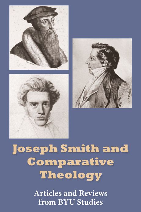 Joseph Smith and Comparative Theology: Articles from BYU Studies