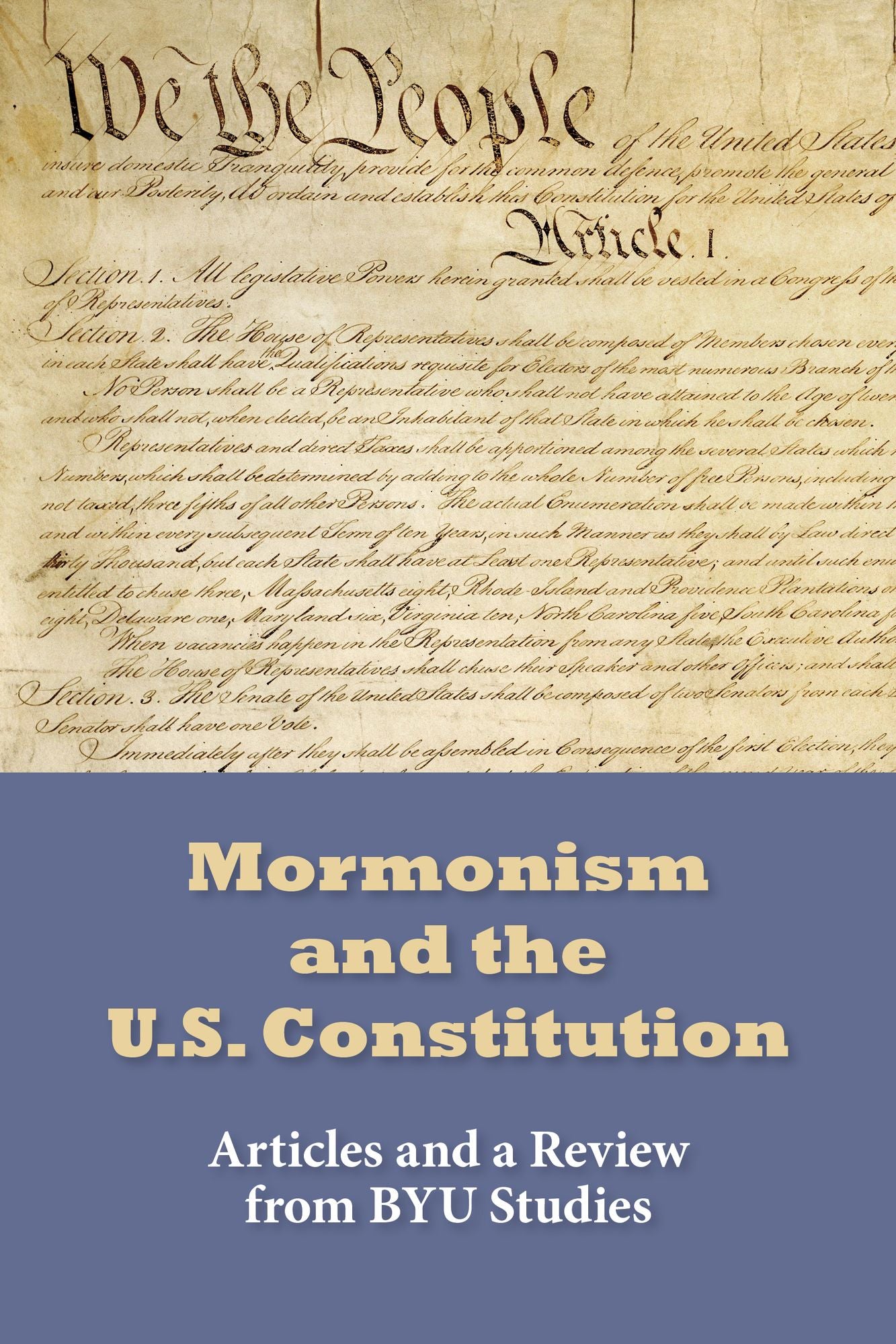 Mormonism and the U.S. Constitution: Articles and a Review from BYU Studies