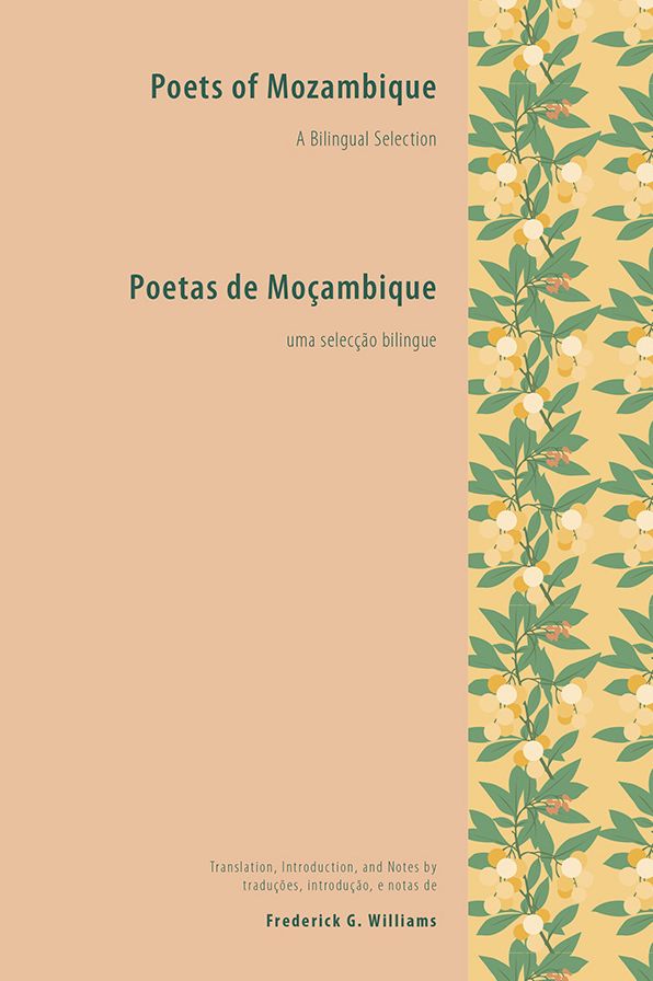 Poetas de Moçambique / Poets of Mozambique: A Bilingual Selection