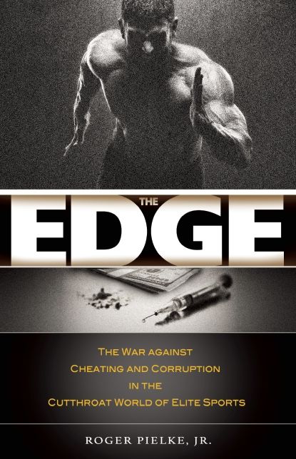 The Edge: The War against Cheating and Corruption in the Cutthroat World of Elite Sports