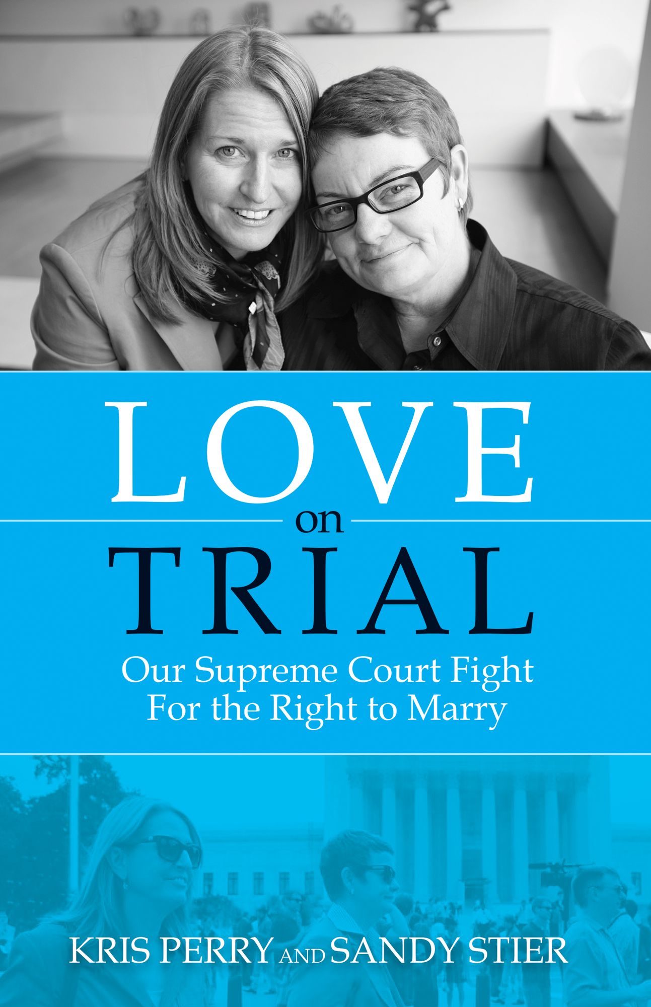 Love on Trial: Our Supreme Court Fight for the Right to Marry