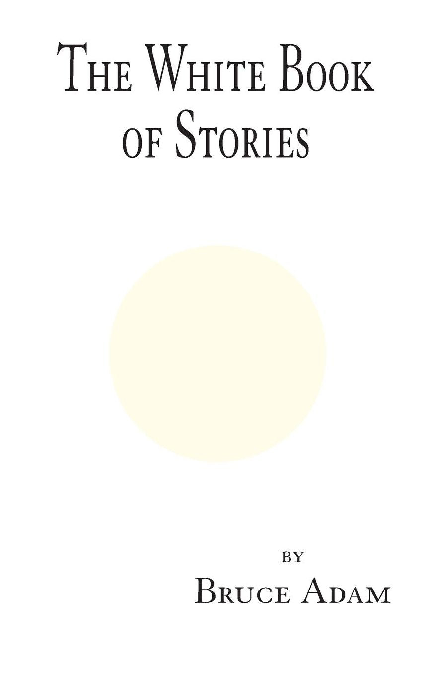 The White Book of Stories: An Experiment in Grey Areas, Part 2