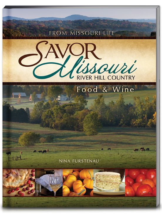 Savor Missouri: River Hill Country Food and Wine