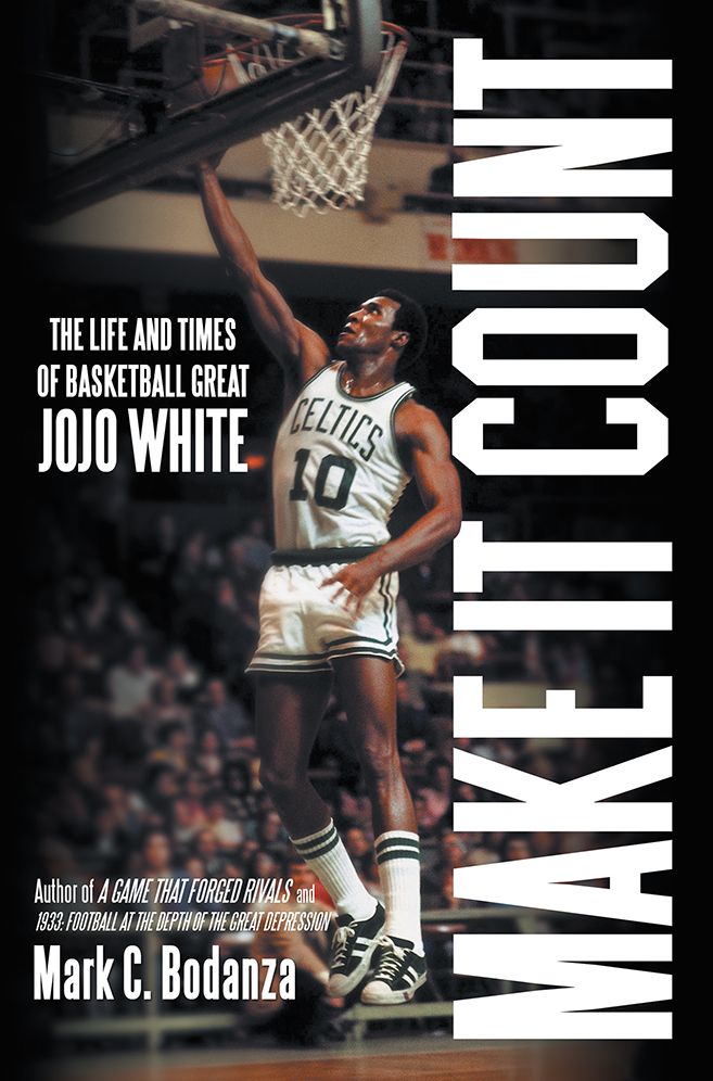 Make It Count: The Life and Times of Basketball Great JoJo White