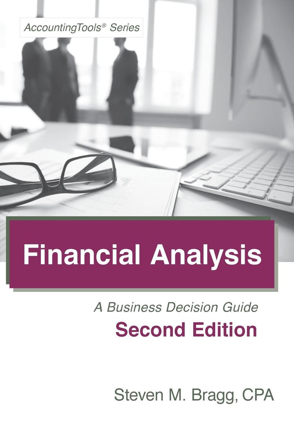 Financial Analysis: Second Edition: A Business Decision Guide