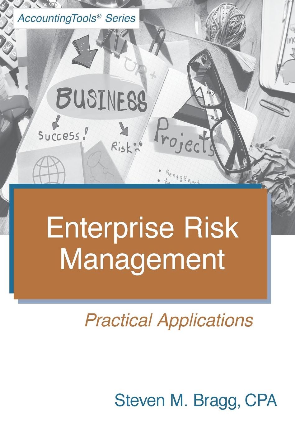 Enterprise Risk Management: Practical Applications