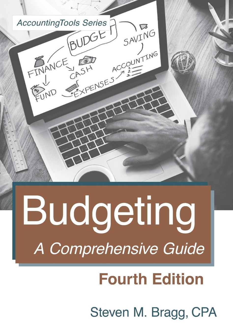 Budgeting: Fourth Edition: A Comprehensive Guide