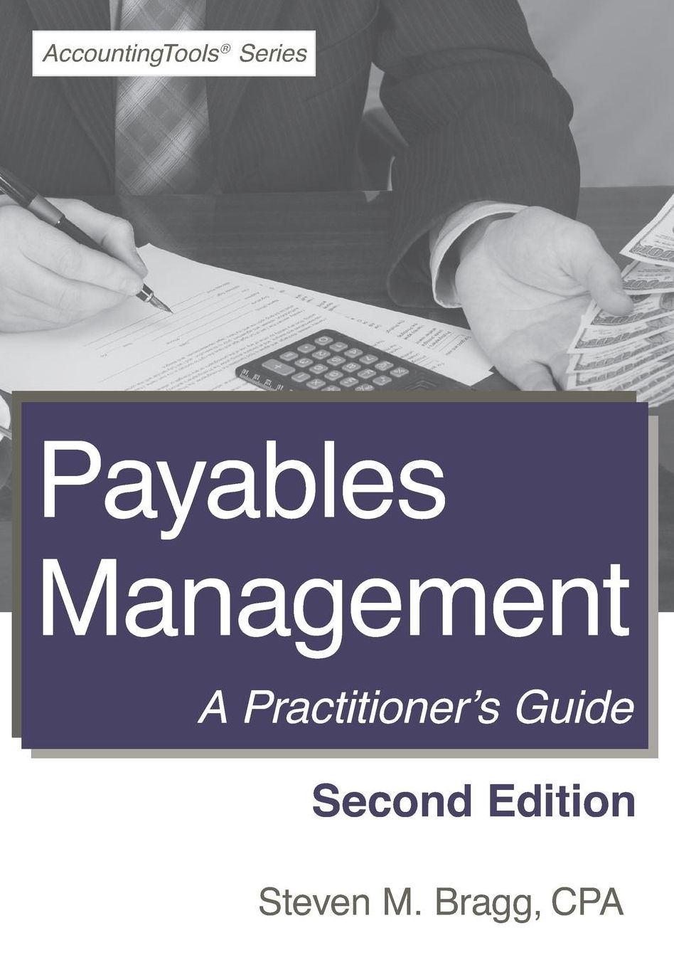 Payables Management: Second Edition: A Practitioner's Guide