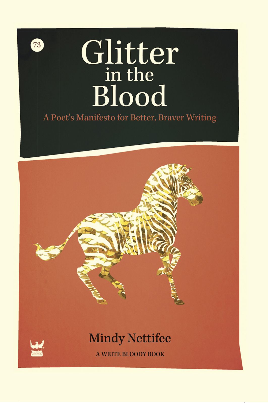 Glitter in the Blood: A Poet's Manifesto to Better, Braver Writing