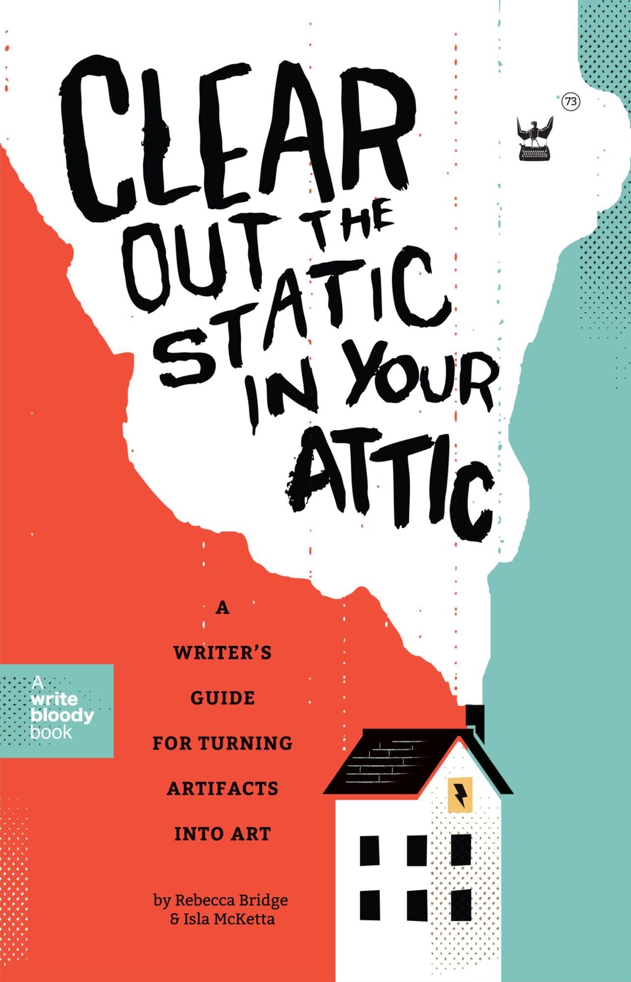 Clear Out the Static in Your Attic: A Writer's Guide for Turning Artifacts Into Art