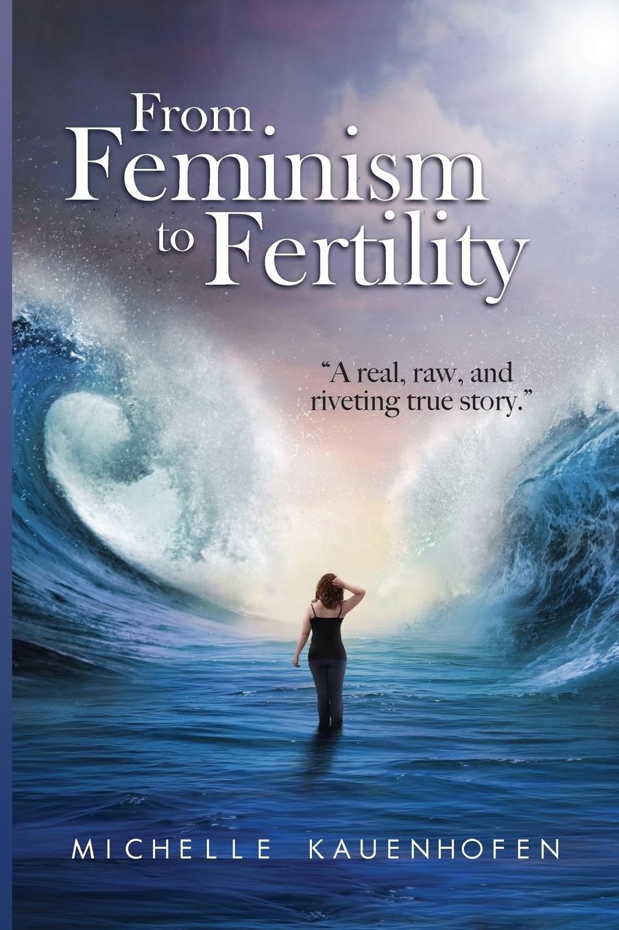 From Feminism to Fertility: A Ferocious Journey of Fascinating Fulfillment