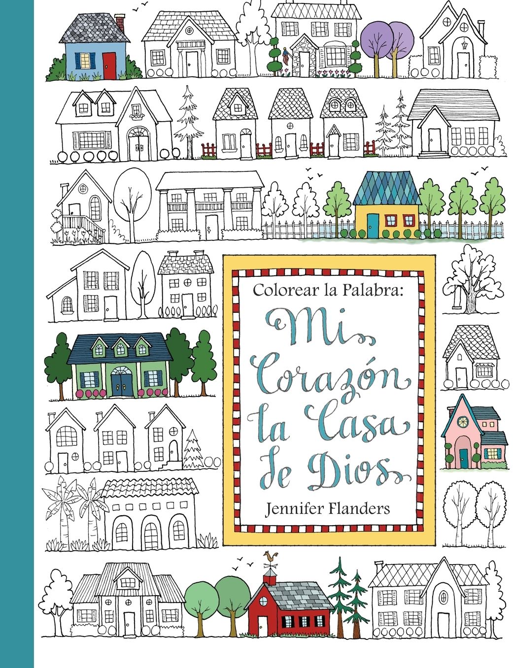 Colorear la Palabra: Colorear la Palabra: Mi Corazón, la Casa de Dios