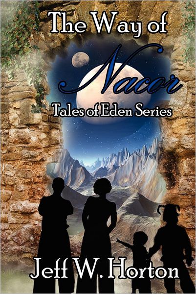 The Way of Nacor: The Tales of Eden Series