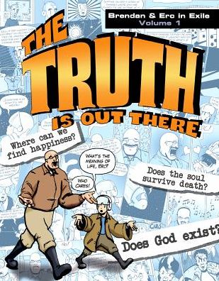 The Truth Is Out There: Brendan & Erc in Exile, Volume 1