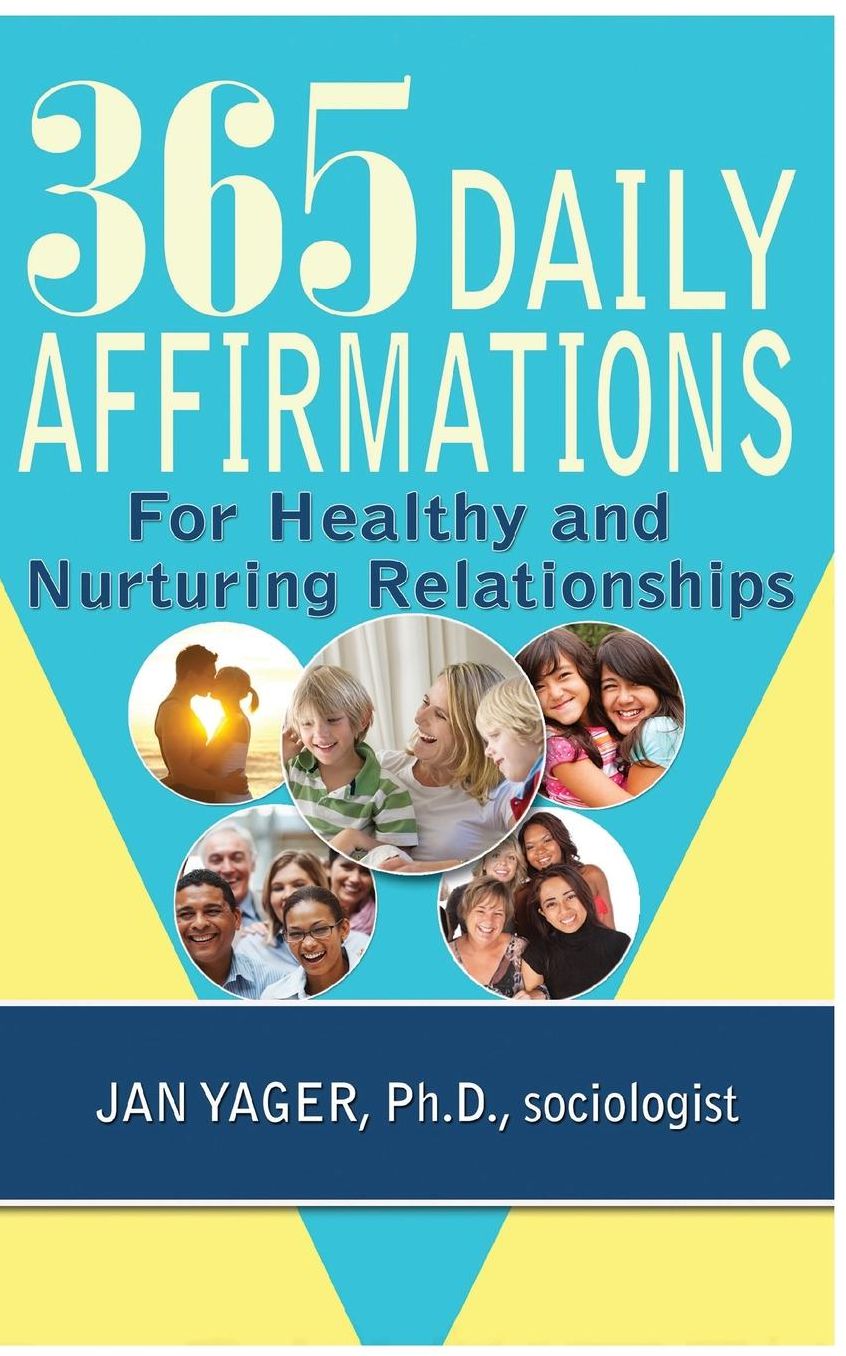 365 Daily Affirmations for Healthy and Nurturing Relationships