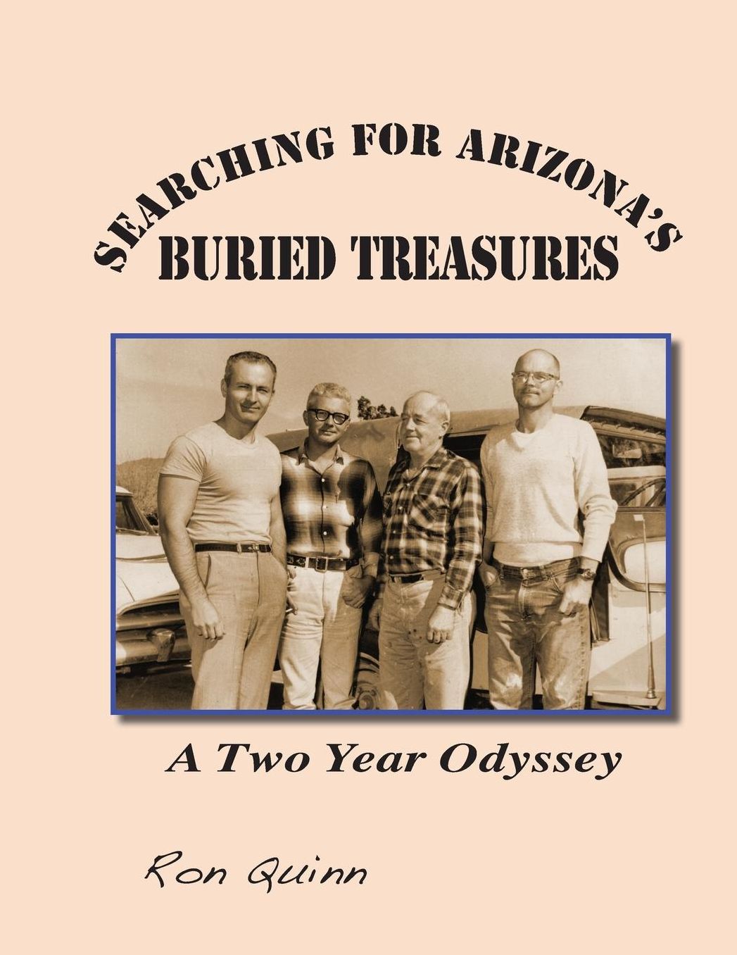 Searching for Arizona's Buried Treasures: A Two Year Odyssey