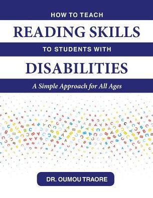How to Teach Reading Skills to Students with Disabilities: A Simple Approach for All Ages