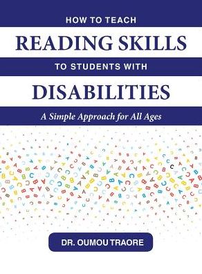How to Teach Reading Skills to Students with Disabilities: A Simple Approach for All Ages