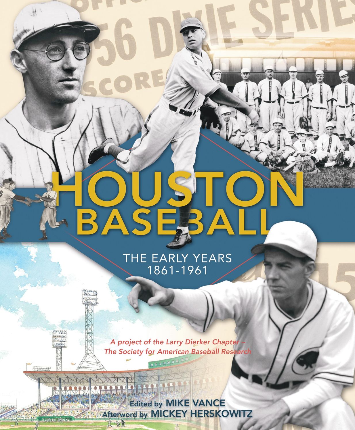 Houston Baseball: The Early Years 1861-1961