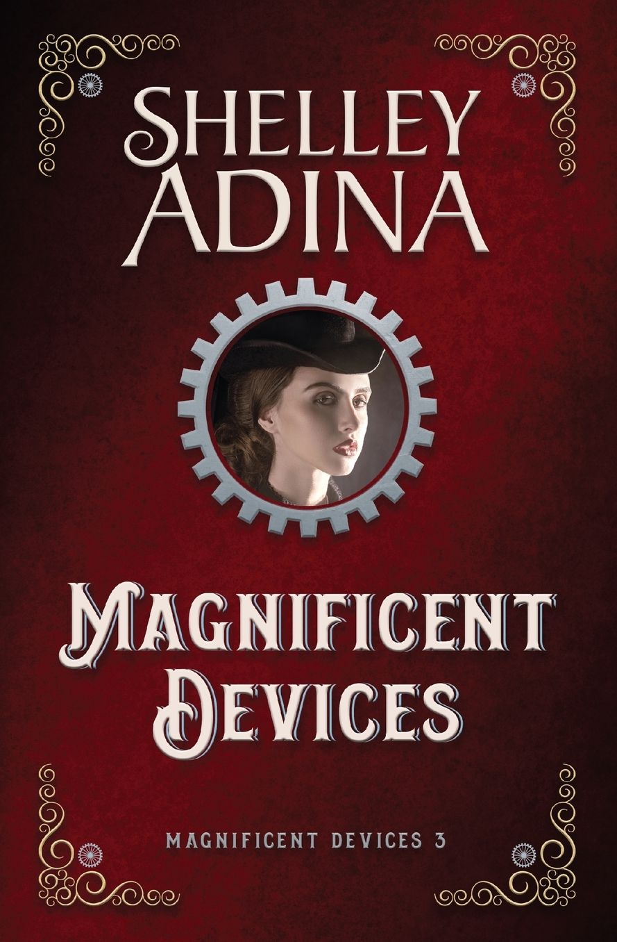 Magnificent Devices, a Steampunk Adventure Novel