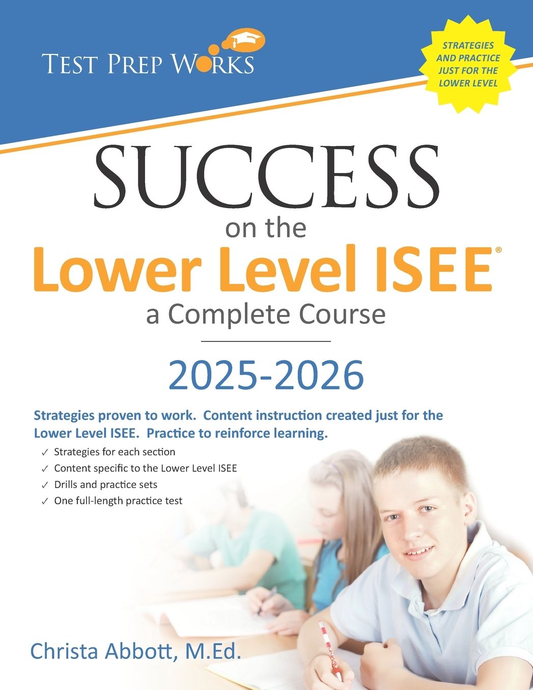 Success on the Lower Level ISEE - A Complete Course