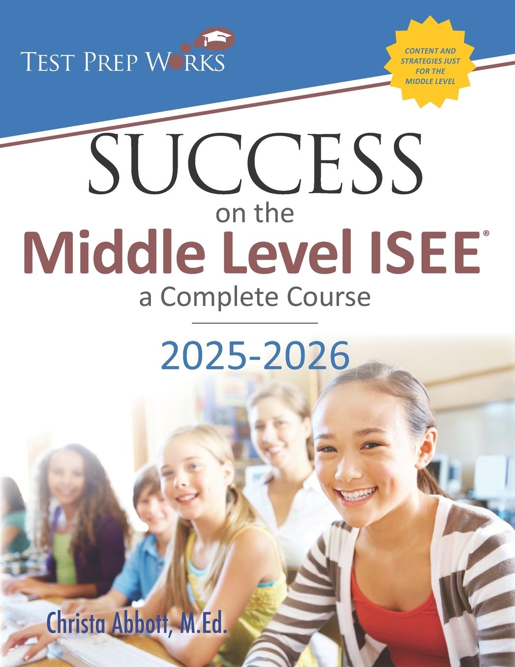 Success on the Middle Level ISEE: A Complete Course