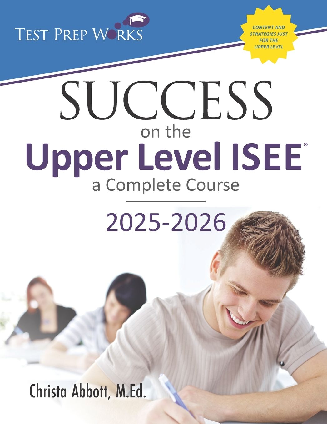 Success on the Upper Level ISEE: A Complete Course